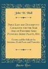 John W. Hall - Price List and Descriptive Catalogue for the Year 1895 of Pedigree Seed Potatoes, Berry Plants, Etc