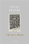 Vicki Feaver - I Want! I Want!