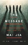 Mai Jia, Jia Mai, Jia Mai Jia - The Message