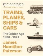 James Hamilton-Paterson, James Paterson - Trains, Planes, Ships and Cars