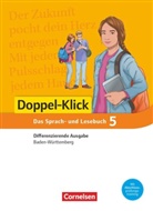 Anna-Lena Wiederhold, Annegret Doll, Werne Bentin, Werner Bentin, He Dieterle, Henriett Dieterle... - Doppel-Klick, Differenzierende Ausgabe Baden-Württemberg - 5: Doppel-Klick - Das Sprach- und Lesebuch - Differenzierende Ausgabe Baden-Württemberg - Band 5: 9. Schuljahr