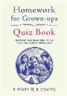 Beth Coates, Elizabeth Foley - Homework for Grown-Ups Quiz Book