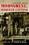 Burkhard Bilger, Bilger Burkhard - Moonshine, Monster Catfish And Other Southern Comforts