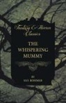 Bram Stoker - The Whispering Mummy (Fantasy and Horror Classics)