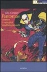 Julio Cortázar, E. Pirani - Fantomas contro i vampiri multinazionali