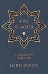 George Gordon Byron - The Giaour - A Fragment of a Turkish Tale