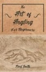 Paul Smith - The Art of Angling for Beginners