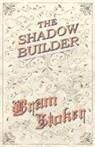 Bram Stoker - The Shadow Builder