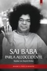 Stephan von Stepski Doliwa - Sai Baba parla all'Occidente. 366 norme di vita quotidiana che illuminino l'animo e tocchino il cuore