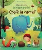Katie Daynes, M. Álvarez Miguéns, Marta Álvarez Miguéns - Cos'è la cacca?