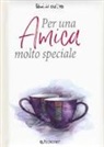 Pam Brown, J. Clarke, H. Exley - Per un'amica molto speciale
