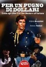 Antonio Bruschini, Antonio Tentori - Per un pugno di dollari. Guida agli oltre 530 film western all'italiana