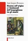 Jean-Jacques Rousseau, V. Gerratana - Discorso sull'origine e i fondamenti dell'ineguaglianza tra gli uomini