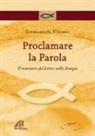 Emmanuela Viviano - Proclamare la parola. Il ministero del lettore nella liturgia