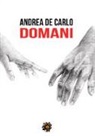 Andrea De Carlo - Domani