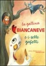 Francesca Rossi - La gallina Biancaneve e i sette gufetti