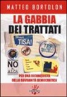 Matteo Bortolon - La gabbia dei trattati. Per una riconquista della sovranità democratica