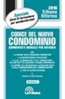 Corrado Sforza Fogliani - Codice del nuovo condominio. Commentato articolo per articolo