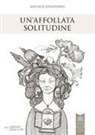 Michela Passatempo, M. Bressan, S. Millo - Un'affollata solitudine