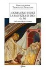 R. Battocchio, R. Repole - «Ogni uomo vedrà la salvezza di Dio» (Lc 3,6). Sulla soteriologia cristiana. Atti del XXIV Congresso dell'Associazione Teologica Italiana (Assisi, 31 agosto-4 settembre 2015)