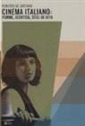 Roberto De Gaetano - Cinema italiano: forme, identità, stili di vita