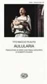 T. Maccio Plauto - Aulularia
