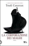 Trudi Canavan - La corporazione dei maghi