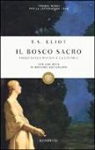 Thomas S. Eliot - Il bosco sacro. Saggi sulla poesia e sulla critica
