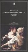 Roberto Longhi - Gentileschi. Padre e figlia