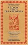 Basilio Valentino, E. Canseliet, P. Lucarelli - Le dodici chiavi della filosofia