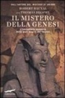 Robert Bauval, Thomas Brophy - Il mistero della genesi. L'incredibile scoperta delle vere origini dei faraoni