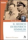 Domenico Vecchioni - Felix Kersten. Il medico di Heinrich Himmler (Una storia straordinaria)