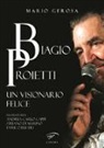Mario Gerosa - Biagio Proietti. Un visionario felice
