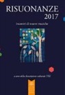 Associazione culturale TKE - Risuonanze 2017. Incontri di nuove musiche