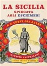 Ottavio Cappellani - La Sicilia spiegata agli eschimesi. E a tutti gli altri