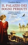 Charlotte Betts - Il palazzo dei sogni perduti