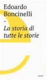Edoardo Boncinelli - La storia di tutte le storie