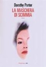Dorothy Porter - La maschera di scimmia