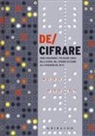 Mark Frary - De/cifrare. Come funzionano i più grandi codici della storia, dal cifrario di Cesare alla password del wi-fi