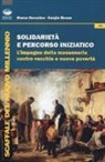 Marco Novarino, Sergio Rosso - Solidarietà e percorso iniziatico. L'impegno della massoneria contro vecchie e nuove povertà