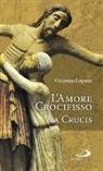 Vincenzo Lopano - L'amore crocifisso. Via Crucis