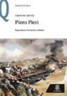 Fabio De Ninno - Piero Pieri. Il pensiero e lo storico militare