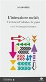 Louis Wirth, G. Cersosimo - L'interazione sociale. Il problema dell'individuo e del gruppo