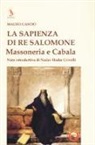 Mauro Cascio, L. Malgherini - La sapienza di re Salomone. Massoneria e Cabala