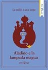 Anonimo - Le mille e una notte: Aladino e la lampada magica