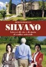 Silvano Mastromonaco - Silvano. Intrecci di vite e di storia al confine orientale