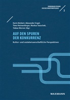 Karin Bürkert, Alexande Engel, Alexander Engel, Timo Heimerdinger, Timo Heimerdinger u a, Markus Tauschek... - Auf den Spuren der Konkurrenz