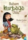 Buket Cetin - Babam Kurbaga Oldu