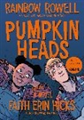 Faith Erin Hicks, Rainbow Rowel, Rainbow Rowell, Rowell Rainbow, Faith Erin Hicks, Hicks Faith Erin - Pumpkinheads