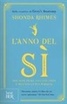 Shonda Rhimes - L' anno del sì. Non avere paura, vivi con gioia e diventa la tua persona